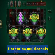 fiorentina multicanais